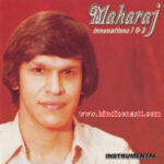 Maharaj Innovations 1 & 2 (MP3 Listing Only,Click Read More)