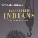 Indentured Indians - Suresh Kumar Pillai